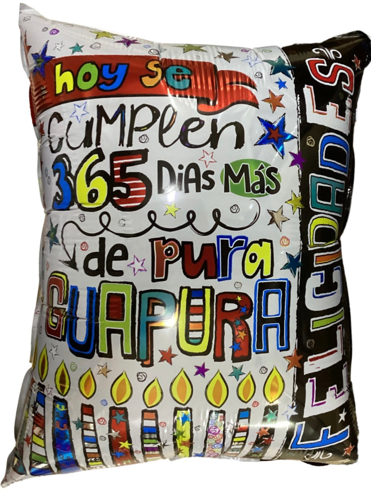 GLOBO METALICO 20" CUMPLEAÑOS HOY SE CUMPLEN 365 DIAS MAS DE PURA GUAPURA FELICIDADES