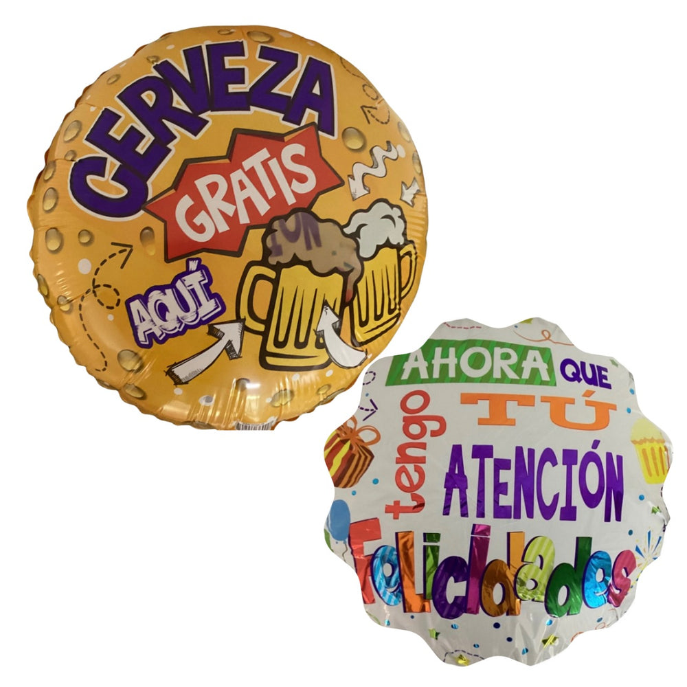 GLOBO METALICO 18" CUMPLEAÑOS CERVEZA GRATIS AQUI...AHORA QUE TENGO TU ATENCION FELICIDADES