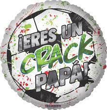 GLOBO METALICO 18" PAPÁ ERES UN CRACK PAPA!